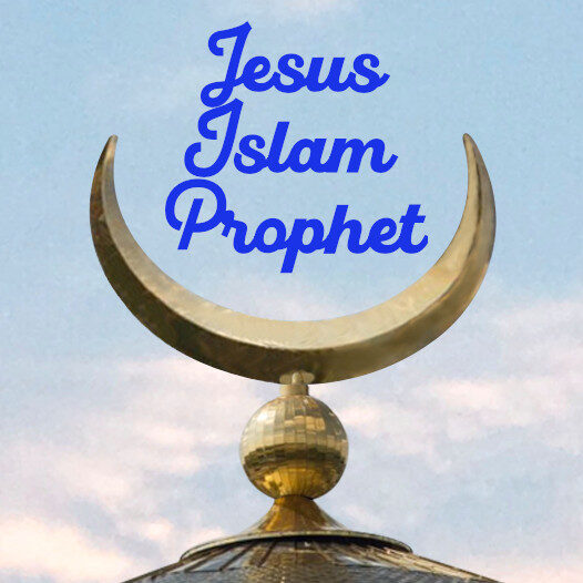 Jesus Islam Prophet